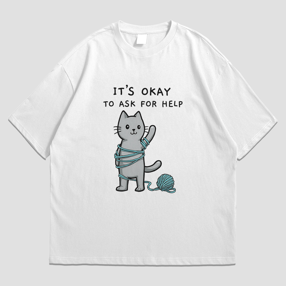 T-Shirt - It's Okay to Ask For Help - T-Shirt | Buy at Uni Wear - XS White